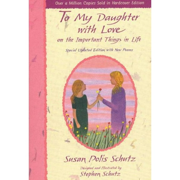 Pre-Owned To My Daughter with Love: On the Important Things in Life (Paperback) 0883966360 9780883966365