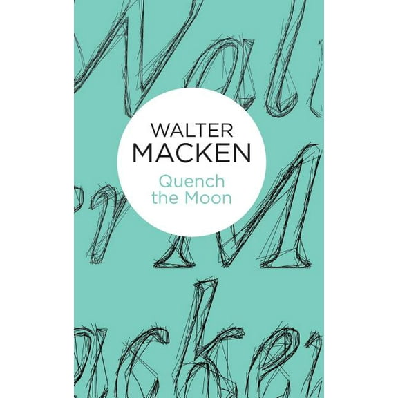 Quench the Moon, (Hardcover)