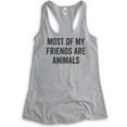 thumbnail image 1 of Most Of My Friends Are Animals Tank Top, Ladies Racerback Tank Top, Animal Lover Tank, Dog Tank, Cat Tank, Heather Gray, XX-Large, 1 of 3