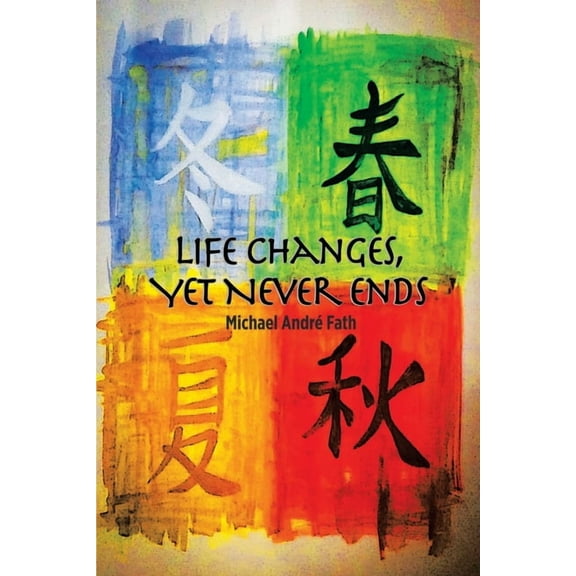 Life Changes, Yet Never Ends