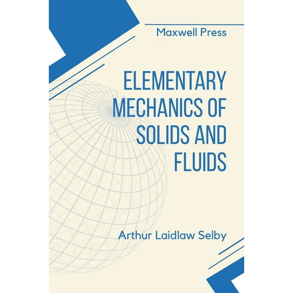 Elementary Mechanics of Solids and Fluids, (Paperback)