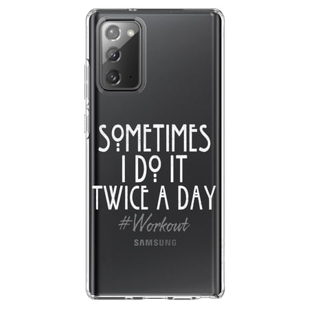 DistinctInk Clear Shockproof Hybrid Case for Samsung Galaxy Note 20 (6.7 Screen) - TPU Bumper Acrylic Back Tempered Glass Screen Protector - Sometimes I Do It Twice A Day #workout