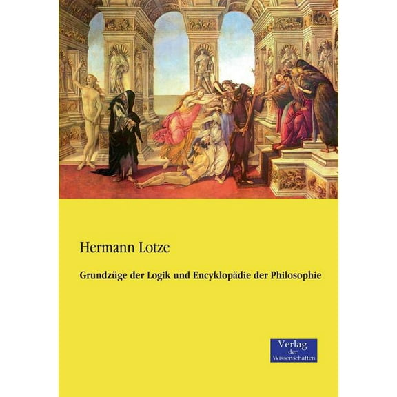 Grundzüge der Logik und Encyklopädie der Philosophie, (Paperback)
