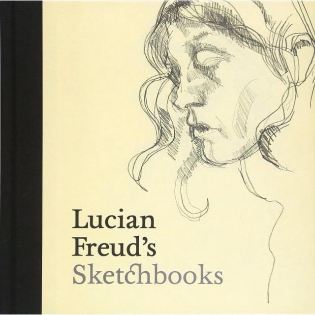 LUCIAN FREUD S SCKETCHBOOKS YALE UNIVERSITY PRESS SARAH HOWGATE