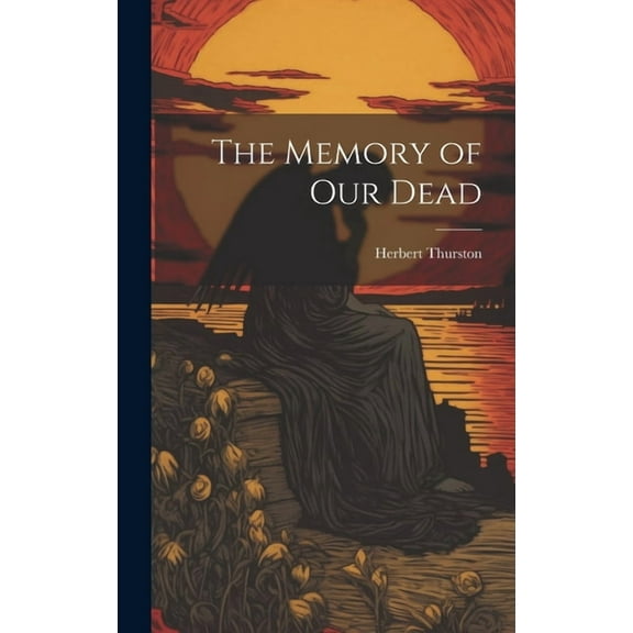 The Memory of our Dead (Hardcover)