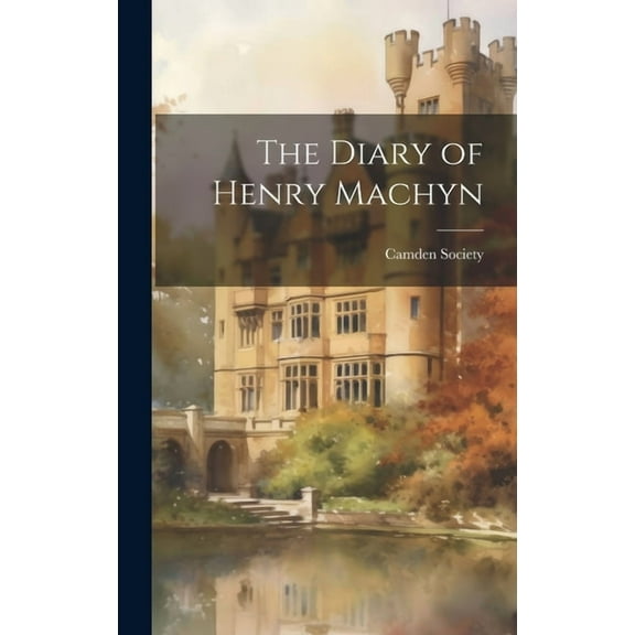 The Diary of Henry Machyn (Hardcover)