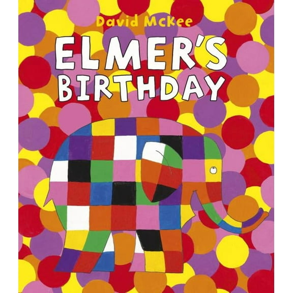 Elmer Elmer's Birthday, (Hardcover)