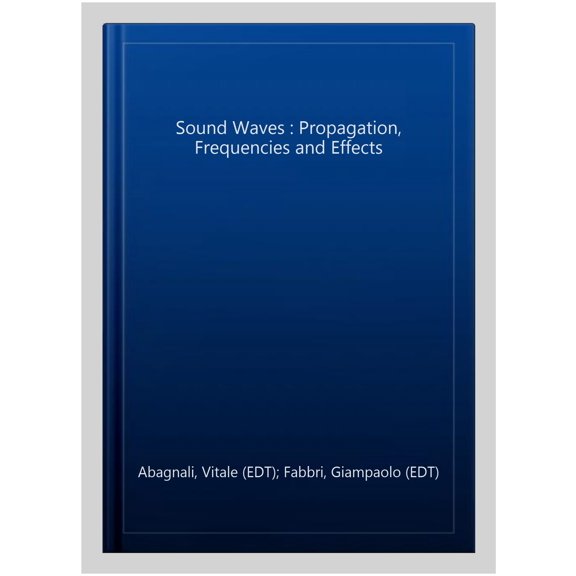 Pre-Owned Sound Waves : Propagation, Frequencies and Effects