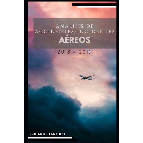 Análisis de Accidentes/Incidentes Aéreos 2018-2019 (Paperback)