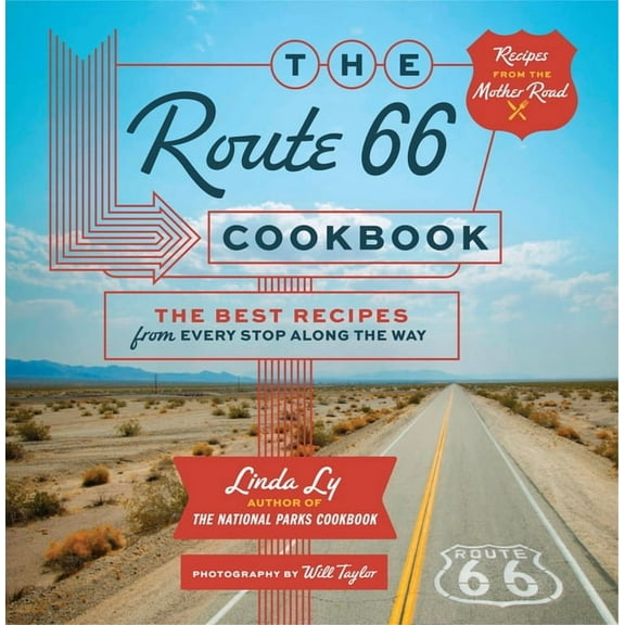 The Route 66 Cookbook: The Best Recipes from Every Stop Along the Way, (Hardcover)
