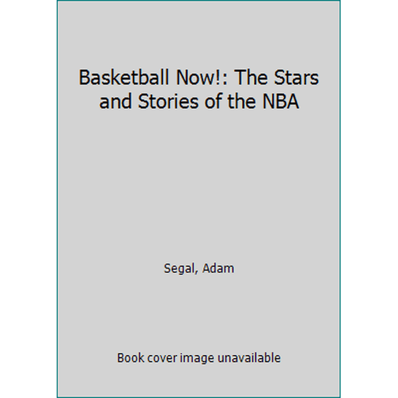 Pre-Owned Basketball Now!: The Stars and Stories of the NBA (Paperback) 1770855769 9781770855762