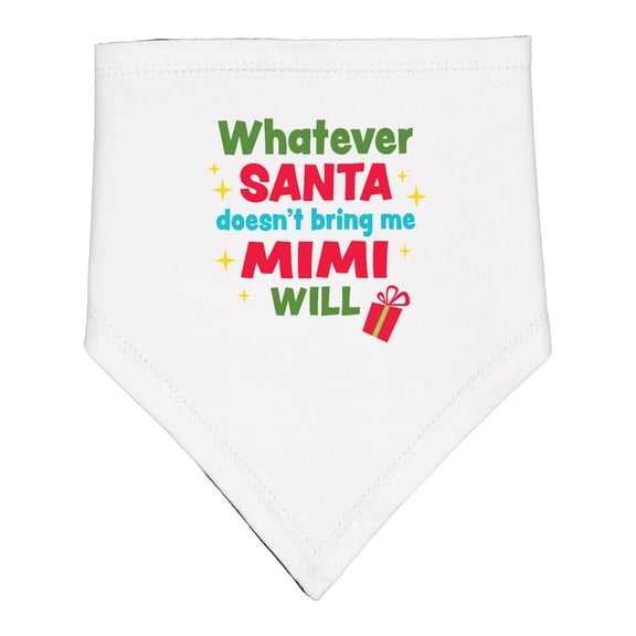 Inktastic Christmas Whatever Santa Doesn't Bring Me Mimi Will Baby Bandana Bib