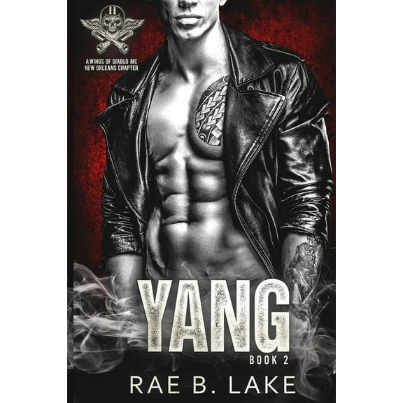 Wings of Diablo - New Orleans Chapter: Yang : A Wings Of Diablo MC Novel (Series #2) (Paperback)