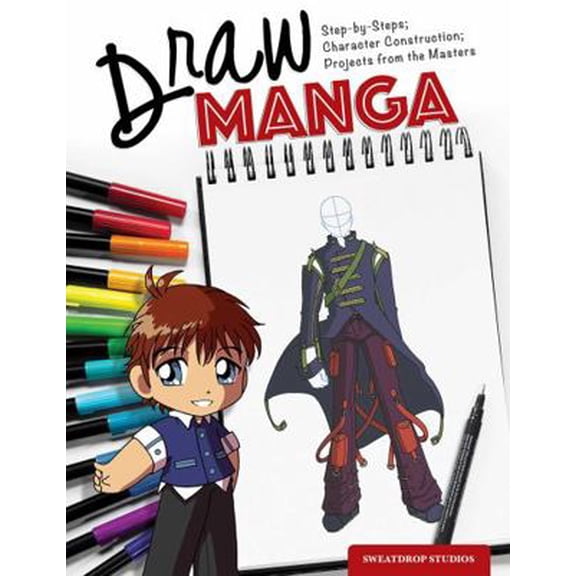 Pre-Owned Draw Manga: Step-By-Steps, Character Construction, and Projects from the Masters (Paperback) 1504801016 9781504801010