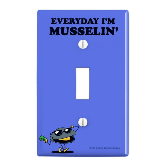 Everyday I'm Musselin' Mussel Hustling Funny Humor Plastic Wall Decor Toggle Light Switch Plate Cover
