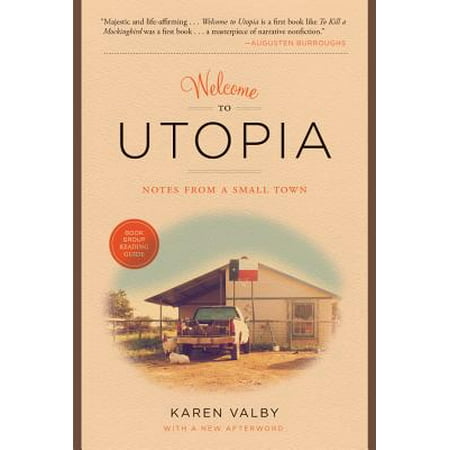 Welcome to Utopia : Notes from a Small Town