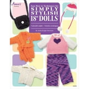 Easy How-To Techniques for Simply Stylish 18 Dolls [Paperback - Used]