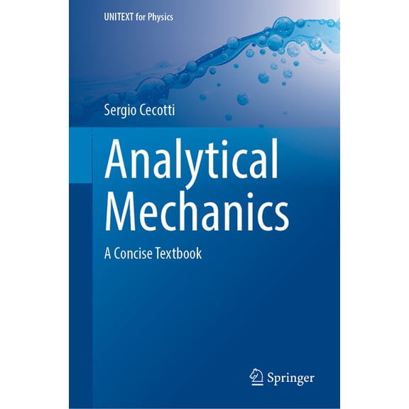 Unitext for Physics Analytical Mechanics: A Concise Textbook, (Hardcover)