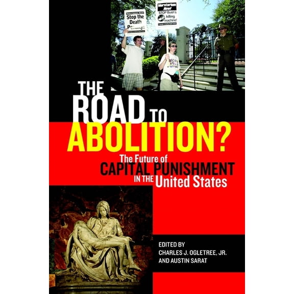 The Charles Hamilton Houston Institute R The Road to Abolition?: The Future of Capital Punishment in the United States, Book 5, (Paperback)