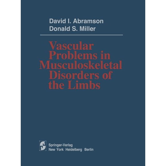 Vascular Problems in Musculoskeletal Disorders of the Limbs, (Paperback)
