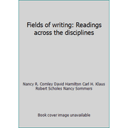 Fields of writing: Readings across the disciplines [Paperback - Used]