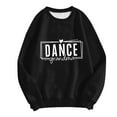 thumbnail image 4 of Arlun Womens Dance Sweatshirts Long Sleeve Crewneck Grandma Letter Print Sweatshirt Dancer Gifts Soft Comfortable Casual Graphic Dance Mom Pullover Tops Black S, 4 of 4