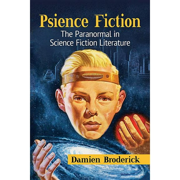 Psience Fiction: The Paranormal in Science Fiction Literature, (Paperback)
