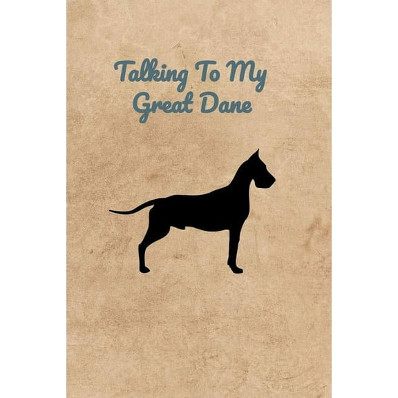 Talking To My Great Dane (Paperback)