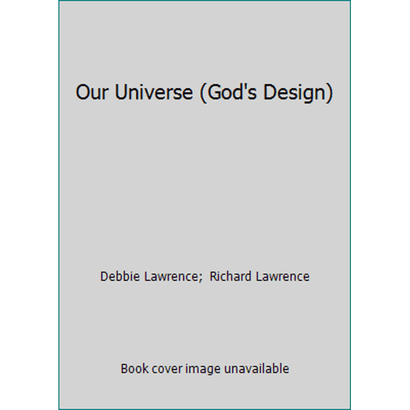 Pre-Owned Our Universe (God's Design) (Paperback) 1600921531 9781600921537