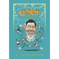 Wittyleaks - The Fun Side of Famous Folks - An Anthology, (Hardcover)