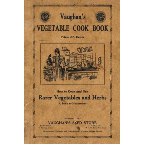 Vaughan's Vegetable Cook Book: How to Cook and Use Rarer Vegetables and Herbs, (Paperback)
