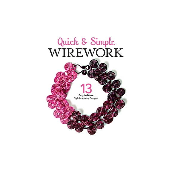 Leisure Arts Quick Simple Wirework Jewelry Book