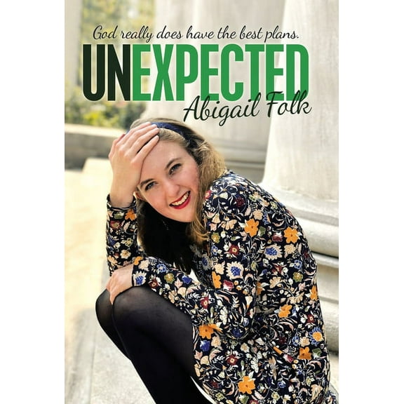 Unexpected: God Really Does Have the Best Plans. (Hardcover)