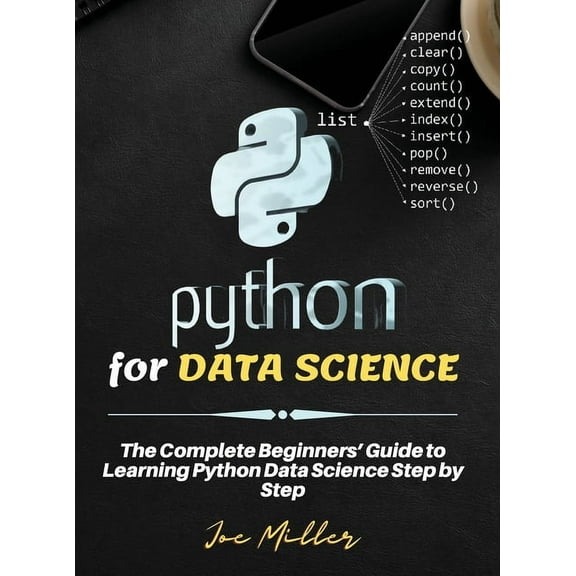 Python for DATA SCIENCE : The Complete Beginners' Guide to Learning Python Data Science Step by Step (Hardcover)