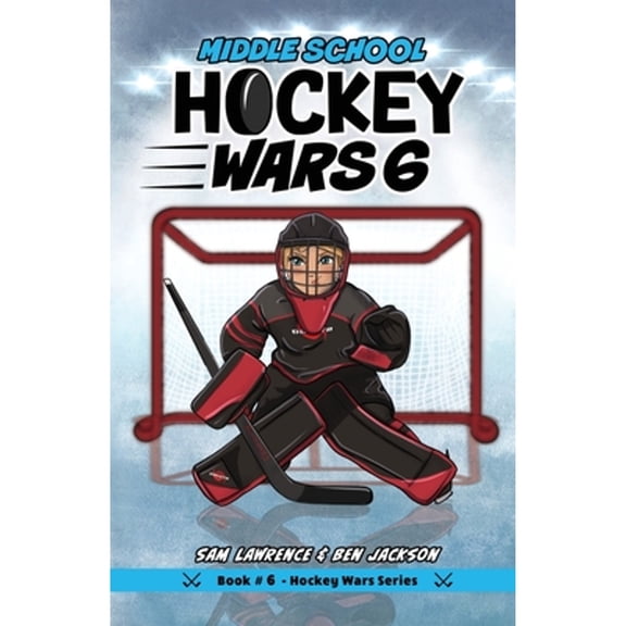 Pre-Owned Hockey Wars 6: Middle School (Paperback) 1988656427 9781988656427