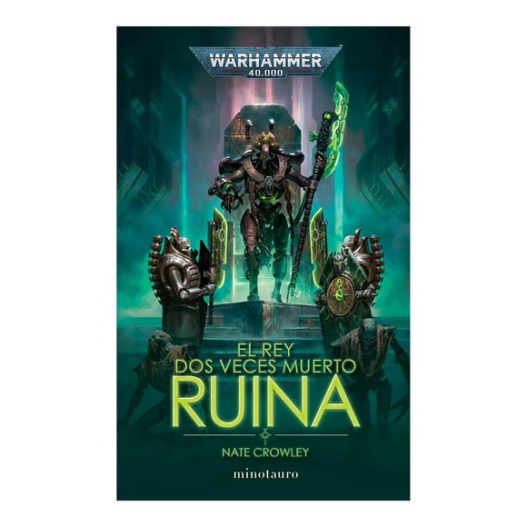 Libro El Rey Dos Veces Muerto N 01 Ruina Tapa Blanda, Autor Nate Crowley, Editorial Minotauro Mexico