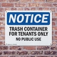 thumbnail image 4 of (2 Pack) Trash Container For Tenants No Public Use OSHA Notice Sign 14 Inch X 10 Inch Plastic Sign, Weather Resistant, UV Protected for Workplace, Business, and Construction Site, Made, 4 of 8