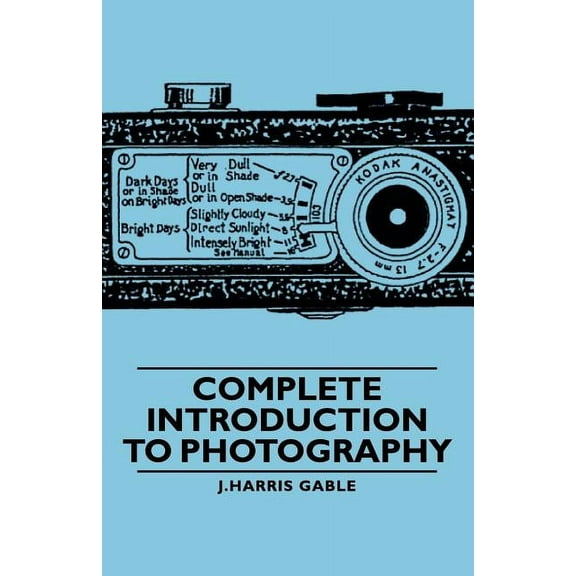 Complete Introduction To Photography
