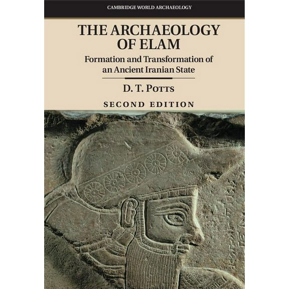 Cambridge World Archaeology The Archaeology of Elam, (Paperback)