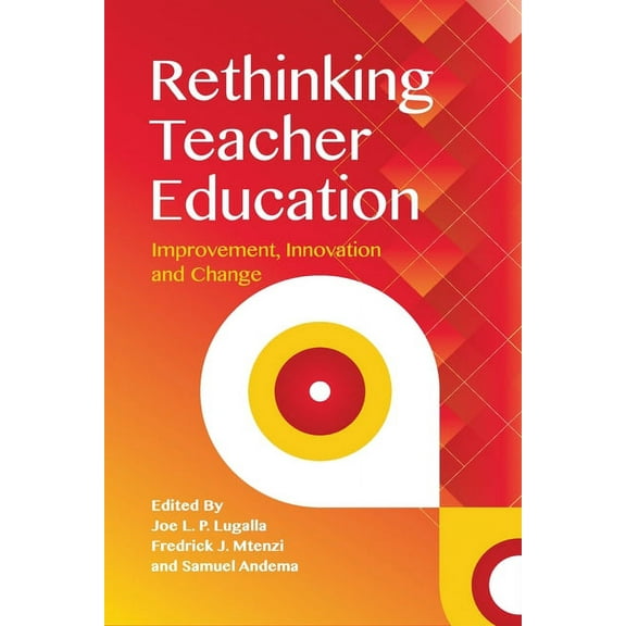 Rethinking Teacher Education: Improvement, Innovation and Change, (Paperback)