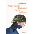thumbnail image 1 of Libro Notas Desde El Interior De Una Ballena Tapa Blanda, Autor Ave Barrera, Editorial Lumen, 1 of 1