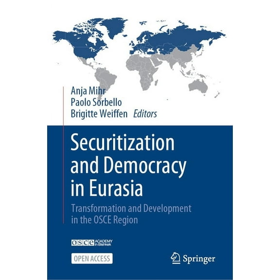 Securitization and Democracy in Eurasia: Transformation and Development in the OSCE Region, (Hardcover)