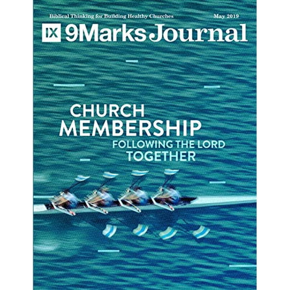 Pre-Owned Church Membership: Following the Lord Together - 9Marks Journal (Paperback) 1096314304 9781096314301
