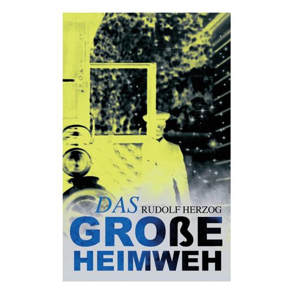 Das große Heimweh: Schicksale deutscher Auswanderer, (Paperback)