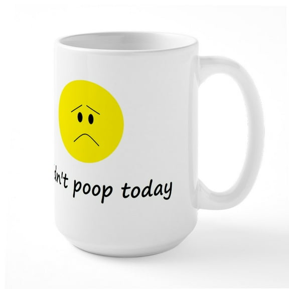 CafePress - I Didn't Poop Today Large Mug - 15 oz Ceramic Large White Novelty Mug