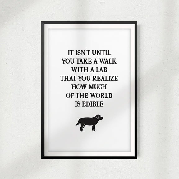 Designs ByLITA It Isn't Until You Walk A Lab 8" x 10" UNFRAMED Print Home Décor, Pet Wall Art