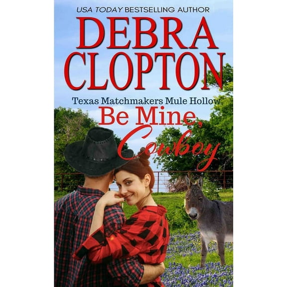 Texas Matchmakers Be Mine, Cowboy, Book 5, (Paperback)