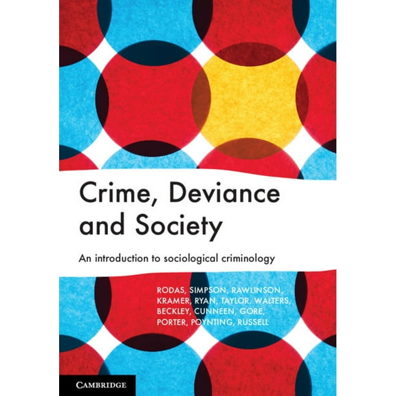 Crime, Deviance and Society: An Introduction to Sociological Criminology, (Paperback)