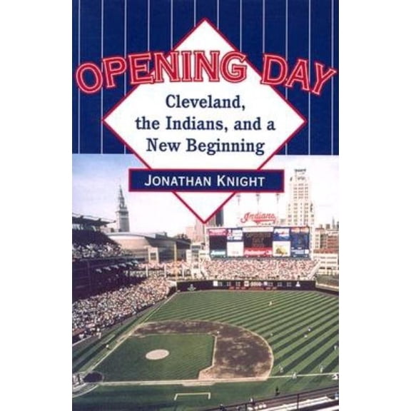 Opening Day: Cleveland, the Indians, and a New Beginning, (Paperback)
