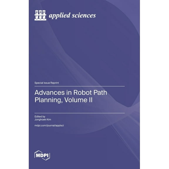 Advances in Robot Path Planning, Volume II, (Hardcover)